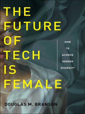 cover image of The Future of Tech Is Female